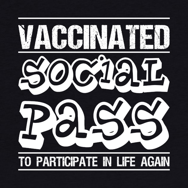 Vaccinated - Social Pass to participate in life again - Vaccine, Vaccination Club Pub by Shop design